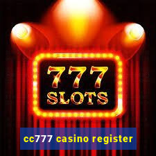 cc777 casino register